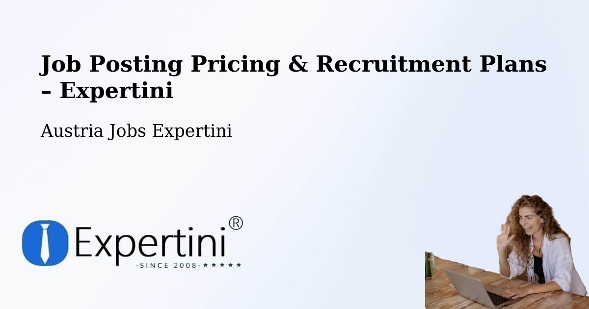 Job Posting Pricing & Recruitment Plans – Pack - Pack, Austria Jobs Expertini